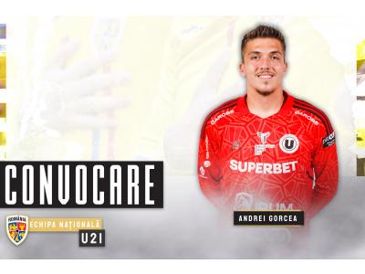 ROMÂNIA U21. Andrei Gorcea, convocat pentru următorul stagiu de pregătire