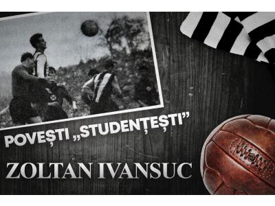 Povești „studențești” | „Zoli” Ivansuc și ale sale zece sezoane în alb și negru: actor principal la singurul trofeu al „Șepcilor roșii” și deschizător al drumurilor europene