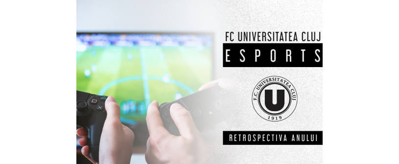 Un an excelent pentru FC Universitatea Cluj eSports