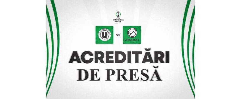 ACREDITĂRI DE PRESĂ |  FC Universitatea Cluj – FC Ararat-Armenia