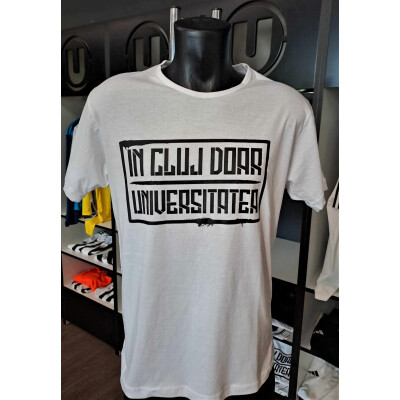 Tricou alb "In Cluj doar UNIVERSITATEA"