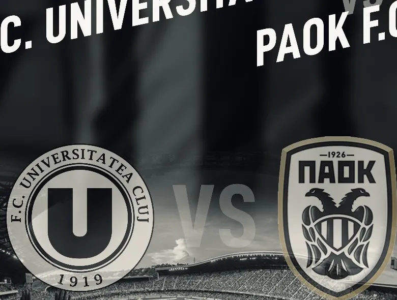 Meci aniversar U100:  FC Universitatea Cluj întâlnește PAOK Salonic