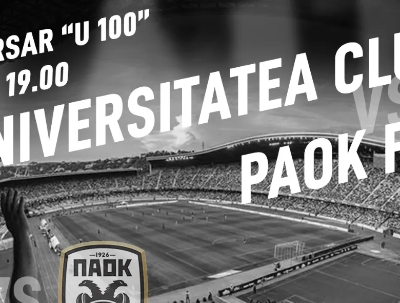 Ne mai despart câteva zile de amicalul de gală FC Universitatea Cluj - PAOK Salonic