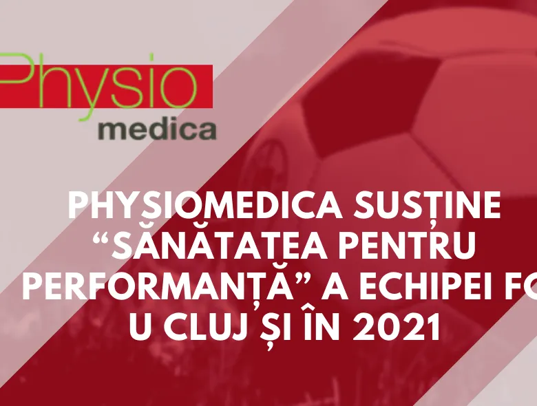 PhysioMedica susține “sănătatea pentru performanță” a echipei FC U Cluj și în 2021