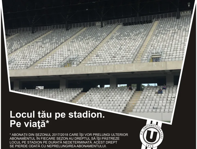 Locul tău pe stadion. Pe viaţă!  