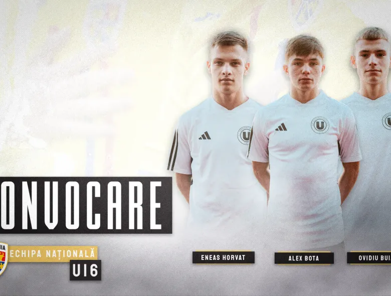 România U16. Turneu amical pentru Eneas Horvat, Alex Bota și Ovidiu Buia