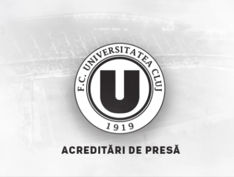 Acreditări de presă pentru FC Universitatea Cluj - FCSB