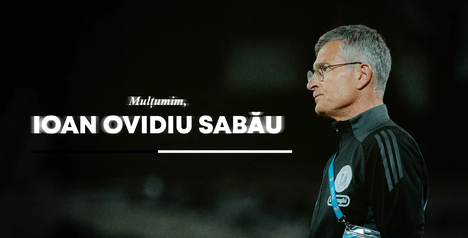 Mulțumim, Ioan Ovidiu Sabău!