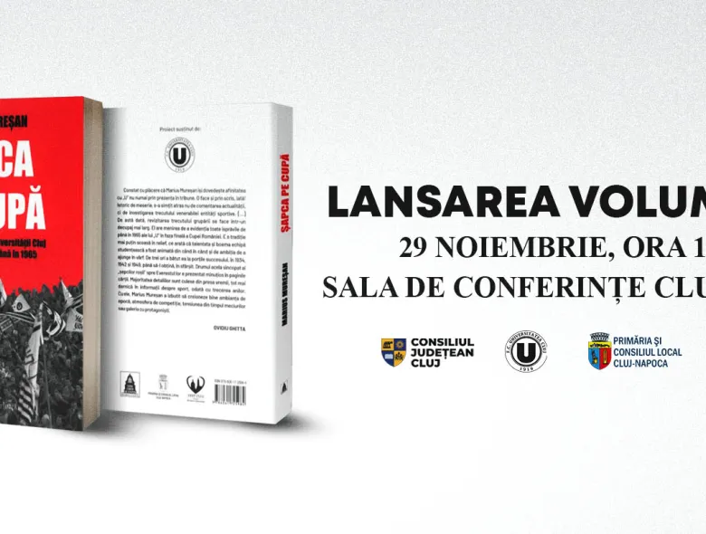 Vă așteptăm la lansarea volumului "Șapca pe Cupă", pe 29 noiembrie, la Cluj Arena!