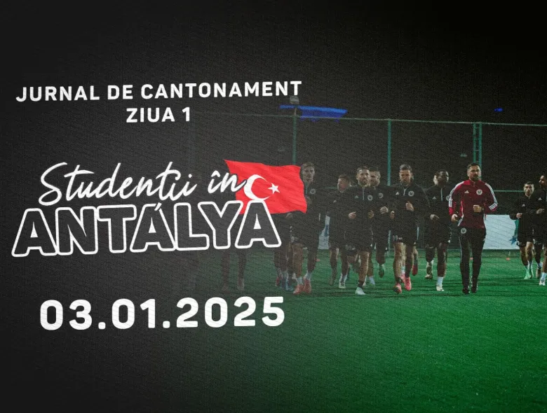 STUDENȚII ÎN ANTALYA | Jurnal de cantonament - Ziua 1