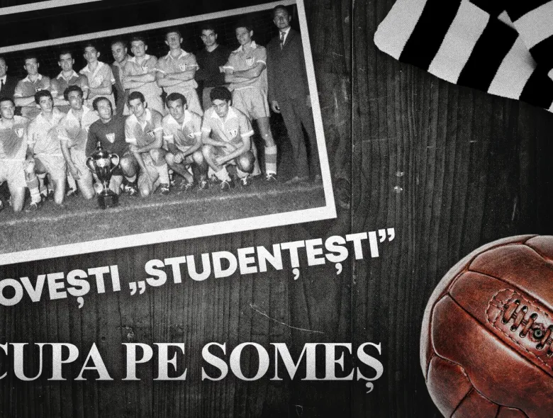 Povești „studențești” | 60 de ani de la seara magică de pe „Republicii”. Istoria Cupei care a ajuns pe Someș