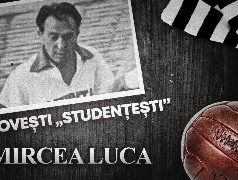 Povești „studențești” | Doctorul Mircea Luca, o viață întreagă pentru ”U”