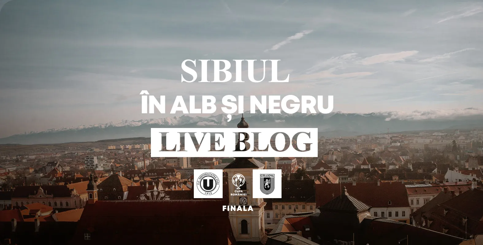 LIVE BLOG | Sibiul în alb și negru. „Șepcile roșii" joacă a șaptea finală de Cupă