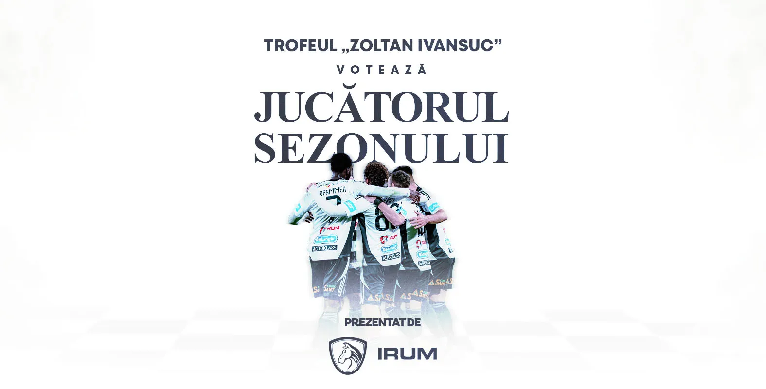 Votează câștigătorul Trofeului „Zoltan Ivansuc” destinat celui mai bun jucător din sezonul 2025/2026