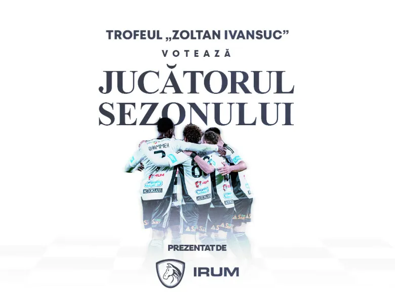 Votează câștigătorul Trofeului „Zoltan Ivansuc” destinat celui mai bun jucător din sezonul 2025/2026