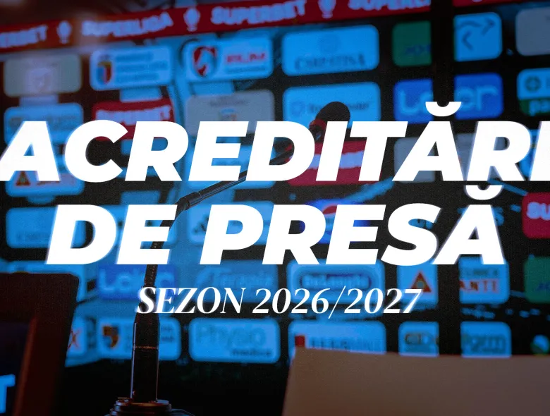 Acreditări media pentru sezonul 2026/2027
