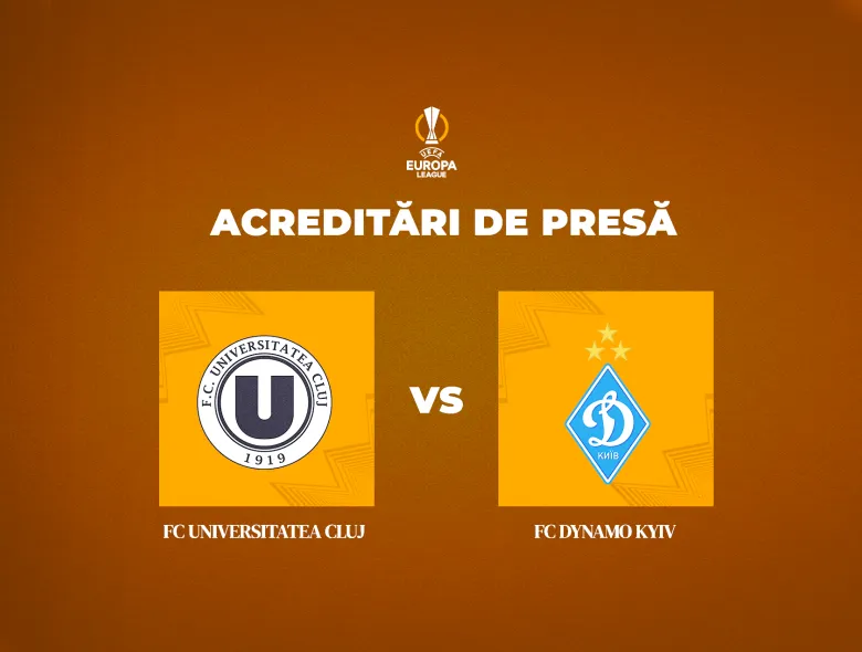 Lista reprezentanților mass-media acreditați la partida FC Universitatea Cluj - FC Dynamo Kyiv