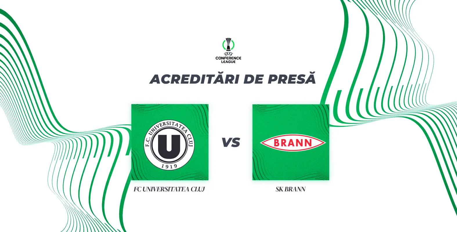 Acreditări de presă pentru FC Universitatea Cluj - SK Brann